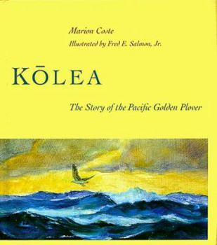 Hardcover K&#1086;&#772;lea: The Story of the Pacific Golden Plover Book