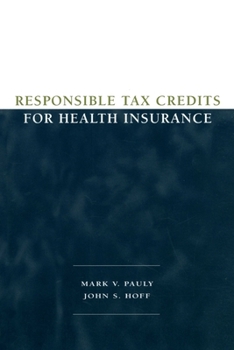 Paperback Responsible Tax Credits for Health Insurance Book