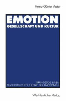 Paperback Emotion, Gesellschaft Und Kultur: Grundzüge Einer Soziologischen Theorie Der Emotionen [German] Book