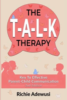 The T.A.L.K Therapy: Key To Effective Parent-Child Communication