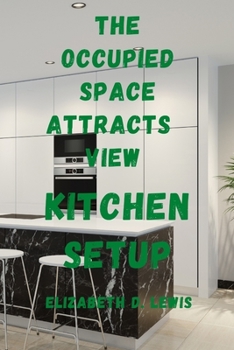 Paperback The Occupied Space Attracts View: Kitchen Setup Book