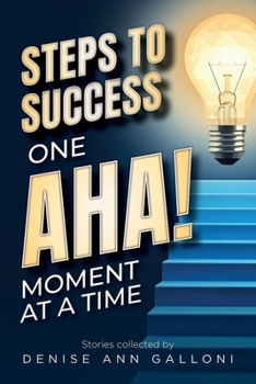 Paperback Steps to Success: One Aha Moment at a Time Book