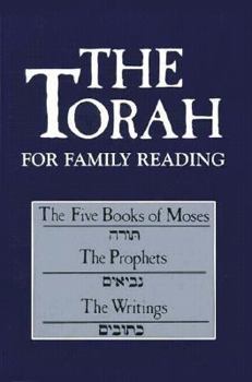 Paperback The Torah for Family Reading: The Five Books of Moses, the Prophets, the Writings Book