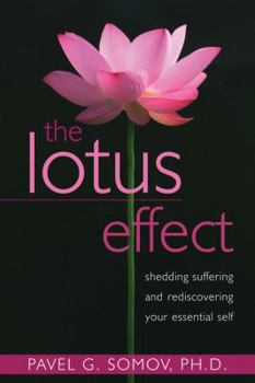 Paperback The Lotus Effect: Shedding Suffering and Rediscovering Your Essential Self Book