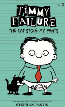 Library Binding Timmy Failure the Cat Stole My Pants Book