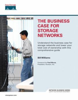 Paperback The Business Case for Storage Networks Book