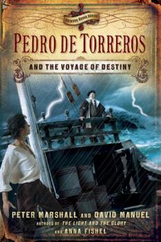 Pedro de Torreros and the Voyage of Destiny - Book #3 of the Crimson Cross