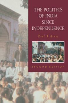 The Politics of India since Independence (The New Cambridge History of India) - Book #4.1 of the New Cambridge History of India