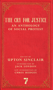 Paperback The Cry for Justice: An Anthology of Social Protest Book