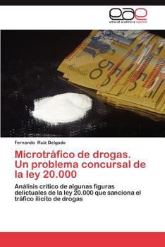 Paperback Microtrafico de Drogas. Un Problema Concursal de La Ley 20.000 [Spanish] Book