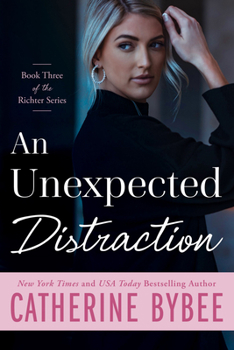 An Unexpected Distraction - Book #3 of the Richter