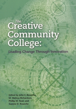 Paperback Creative Community College: Leading Change Through Innovation Book