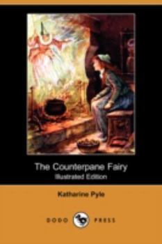 Paperback The Counterpane Fairy (Illustrated Edition) (Dodo Press) Book