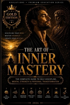 Paperback The Art of Inner Mastery: Meditation, Breath, Focus & the Path of Inner Peace Book