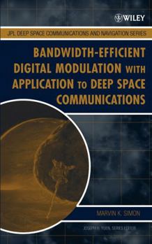 Hardcover Bandwidth-Efficient Digital Modulation with Application to Deep Space Communications Book