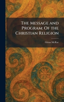 The Message and Program: Of the Christian Religion