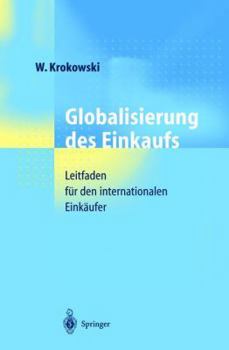 Paperback Globalisierung Des Einkaufs: Leitfaden Für Den Internationalen Einkäufer [German] Book