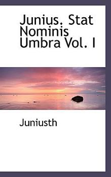 Paperback Junius. Stat Nominis Umbra Vol. I Book