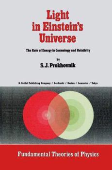 Hardcover Light in Einstein's Universe: The Role of Energy in Cosmology and Relativity Book