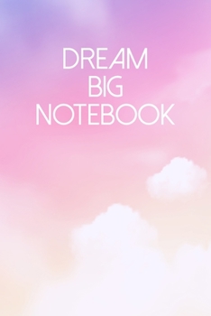 Dream Big Notebook: A Guided Notebook Diary With Prompts To Record All Your Dreams