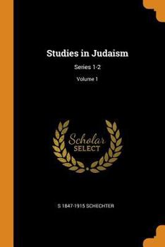 Paperback Studies in Judaism: Series 1-2; Volume 1 Book