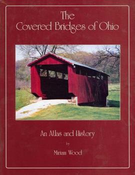 Paperback The Covered Bridges of Ohio: An Atlas and History Book