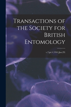 Paperback Transactions of the Society for British Entomology; v.7: pt.4 (1941: Jan.29) Book