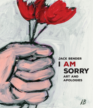 Hardcover I Am Sorry: Art and Apologies Book