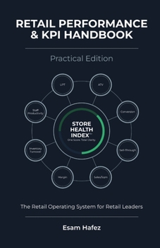 Paperback Retail Performance & KPI Handbook - Practical Edition: A Structured System for Retail Leaders Book