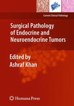 Surgical Pathology Of Endocrine And Neuroendocrine Tumors (Current Clinical Pathology)