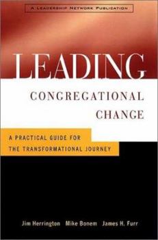 Hardcover Leading Congregational Change: A Practical Guide for the Transformational Journey Book