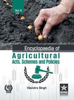 Hardcover Encyclopaedia of Agricultural Acts, Schemes and Policies Vol. 5 Book