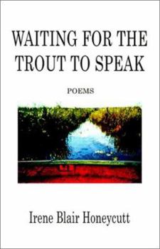 Paperback Waiting for the Trout to Speak: Poems Book
