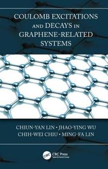 Hardcover Coulomb Excitations and Decays in Graphene-Related Systems Book