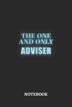 Paperback The One And Only Adviser Notebook: 6x9 inches - 110 dotgrid pages - Greatest Passionate working Job Journal - Gift, Present Idea Book