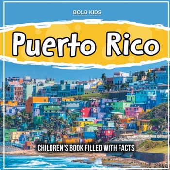 Paperback Puerto Rico: Children's Book Filled With Facts Book