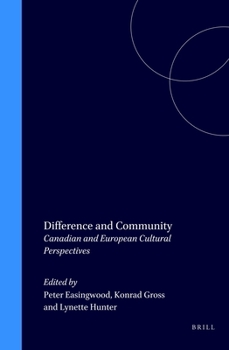 Hardcover Difference and Community: Canadian and European Cultural Perspectives (Cross/Cultures, 25) Book