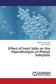Paperback Effect of Inert Salts on the Piperidinolysis of Phenyl Salicylate Book
