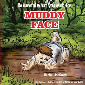 Paperback Muddy Face: The Bedtime Version of MUD on your FACE Book