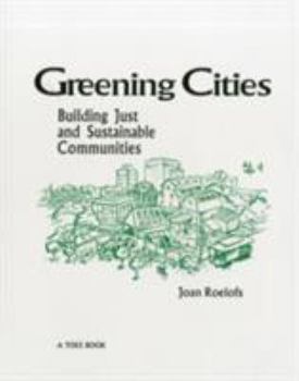 Paperback Greening Cities: Building Just and Sustainable Communities Book