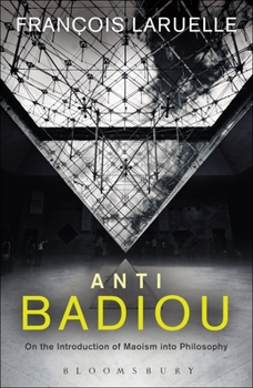 Hardcover Anti-Badiou: The Introduction of Maoism into Philosophy Book