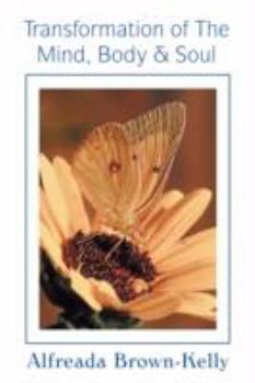 Paperback Transformation of the Mind, Body & Soul Book