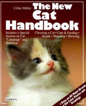 Paperback The New Cat Handbook: Everything about the Care, Nutrition, Diseases, and Breeding of Cats Book