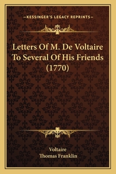Paperback Letters Of M. De Voltaire To Several Of His Friends (1770) Book