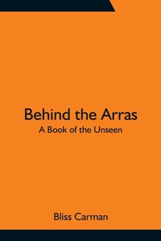 Paperback Behind the Arras: A Book of the Unseen Book