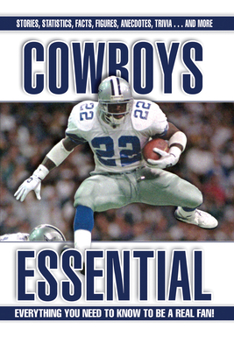 Hardcover Cowboys Essential: Everything You Need to Know to Be a Real Fan! Book