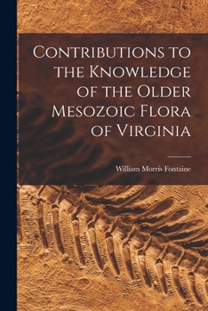 Paperback Contributions to the Knowledge of the Older Mesozoic Flora of Virginia Book