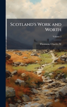 Hardcover Scotland's Work and Worth Book