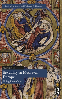 Paperback Sexuality in Medieval Europe: Doing Unto Others Book