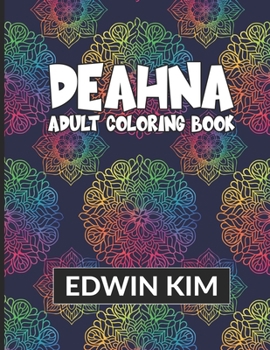 Paperback Deahna: Adult Coloring Book
